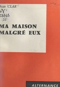 Ma maison malgré eux