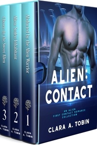  Clara A. Tobin - Alien: Contact: An Alien First Contact Romance Collection.