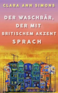 Der Waschbär, der mit britischem Akzent sprach