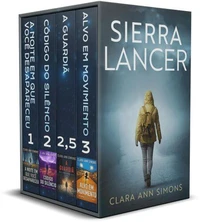 Sierra Lancer. Trilogia completa de Sierra Lancer. Incluindo o livro 2.5 A Guardiã