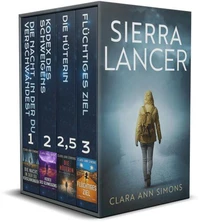 Sierra Lancer. Komplette Trilogie. Einschließlich Buch 2.5 Die Hüterin