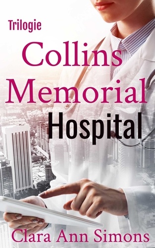  Clara Ann Simons - Trilogie  Collins Memorial Hospital.