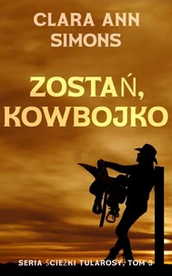 Zostań, kowbojko