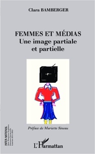 Clara Bamberger - Femmes et médias - Une image partiale et partielle.