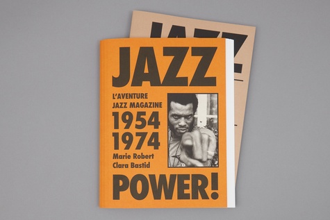 Jazz power ! L'aventure Jazz magazine, 1954-1974. Avec Jazz magazine, vingt ans d'avant-garde (1954-1974)