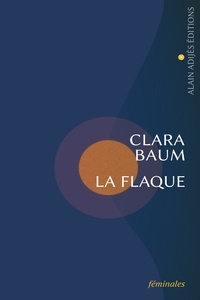 Clara Baum - La flaque.