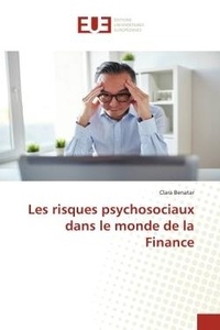 Clara Benatar - Les risques psychosociaux dans le monde de la Finance.