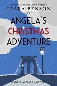  Clara Benson - Angela's Christmas Adventure - An Angela Marchmont mystery.