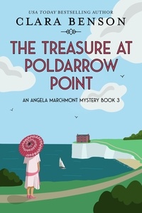 Clara Benson - The Treasure at Poldarrow Point - An Angela Marchmont mystery, #3.