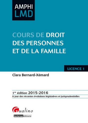 Clara Bernard-Xémard - Cours de droit civil des personnes et de la famille 2015-2016 - Licence 1.