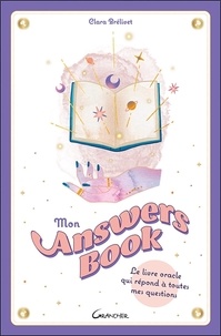 Clara Brelivet - Mon Answers Book - Le livre oracle qui répond à toutes mes questions.