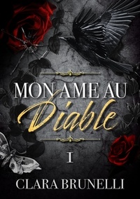 Clara Brunelli - Mon âme au Diable - Tome 1 (Romance mafia).