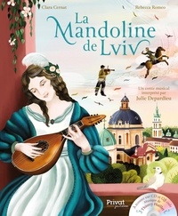 Clara Cernat et Rebecca Romeo - La Mandoline de Lviv. 1 CD audio