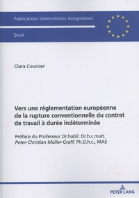 Clara Coursier - Vers une réglementation européenne de la rupture conventionnelle du contrat de travail à durée indéterminée.