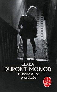 Clara Dupont-Monod - Histoire d'une prostituée.