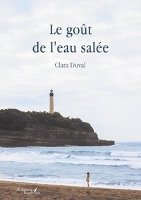 Clara Duval - Le goût de l'eau salée.