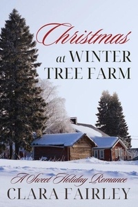 Télécharger des livres gratuitement sur google Christmas at Winter Tree Farm - Pinewood Station Sweet Holiday Romance, #1 par Clara Fairley