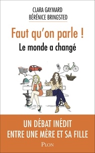 Clara Gaymard et Bérénice Bringsted - Faut qu'on parle ! - Le monde a changé.