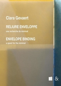 Clara Gevaert - Reliure enveloppe - Une recherche du minimal.