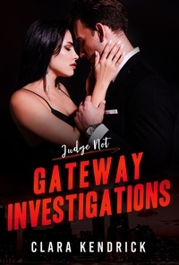  Clara Kendrick - Judge Not - Gateway Investigations, #3.