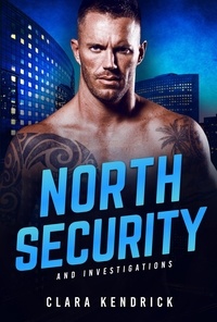  Clara Kendrick - North Security And Investigations:  Complete Series - North Security And Investigations.