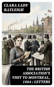 The British Association's Visit to Montreal, 1884 : Letters