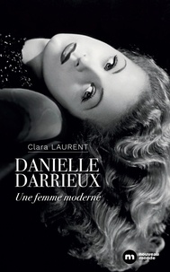Clara Laurent - Danielle Darrieux - Une femme moderne.