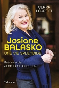 Clara Laurent - Josiane Balasko - Une vie splendide.