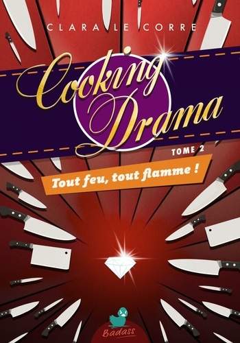 Cooking Drama, tome 2 : Tout feu, tout flamme !
