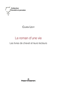 Clara Lévy - Le roman d'une vie - Les livres de chevet et leurs lecteurs.