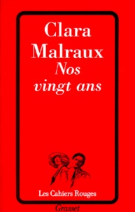 Clara Malraux - Nos vingt ans.