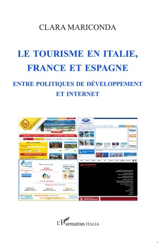 Le tourisme en Italie, en France et en Espagne. Entre politiques de développement et internet