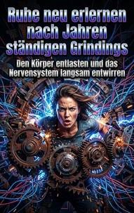 Ruhe neu erlernen nach Jahren ständigen Grindings