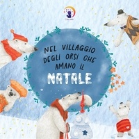  Clara Mele - Nel villaggio degli orsi che amano il Natale.
