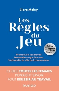 Recherche ebooks téléchargement gratuit pdf Les règles du jeu (Litterature Francaise) par Clara Moley 9782100807116 