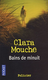 Clara Mouche - Bains de minuit.