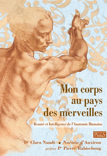 Clara Naudi - Mon corps au pays des merveilles.