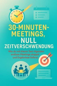 30-Minuten-Meetings, Null Zeitverschwendung