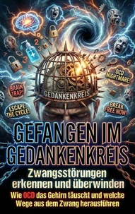 Gefangen im Gedankenkreis: Zwangsstörungen erkennen und überwinden