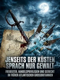 Jenseits der Küsten sprach nur Gewalt