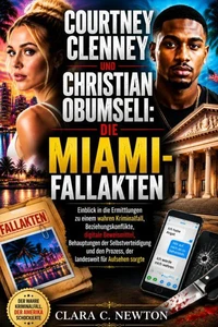 Courtney Clenney und Christian Obumseli: Die Miami-Fallakten