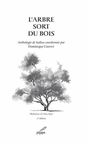 Clara Payot - L'arbre sort du bois - Anthologie de haïkus.