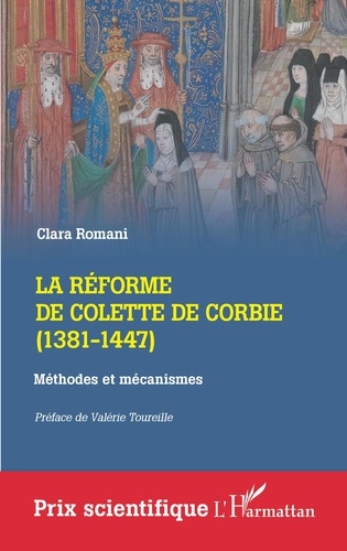 La réforme de Colette de Corbie (1381-1447). Méthodes et mécanismes