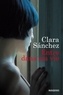 Clara Sanchez - Entre dans ma vie.