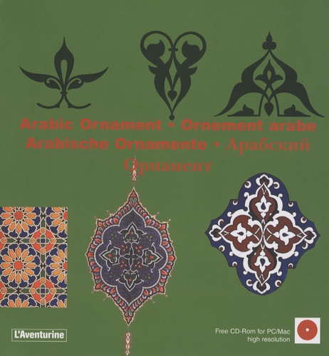 Clara Schmidt - Arabic ornaments ; Ornements arabes ; Arabische Ornamente. 1 Cédérom