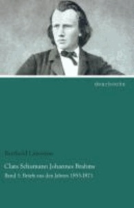Clara Schumann Johannes Brahms. Band 1 - Briefe aus den Jahren 1853-1871.