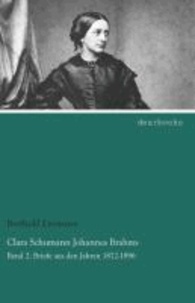 Clara Schumann Johannes Brahms. Band 2 - Briefe aus den Jahren 1872-1896.
