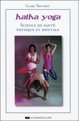 Clara Truchot - Hatha yoga - Science de Santé Physique et Mentale.