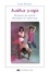 HathaYoga. Science de santé physique et mentale 3e édition