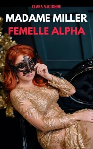 Mme Miller. Femelle Alpha.
